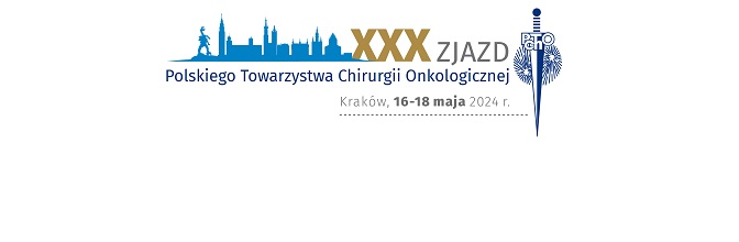 XXX Zjazd Polskiego Towarzystwa Chirurgii Onkologicznej w Krakowie